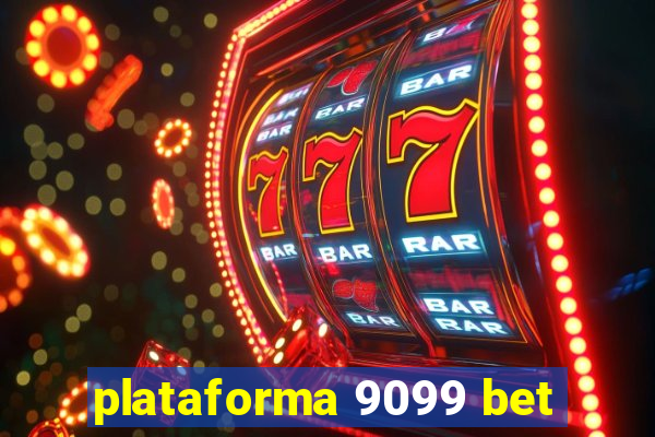 plataforma 9099 bet